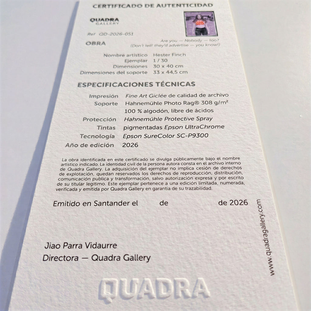 Certificado de autenticidad de la obra Are you — Nobody — too?, de Hester Finch.